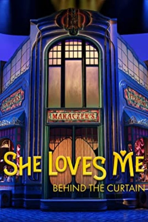 Постер She Loves Me: Behind the Curtain
